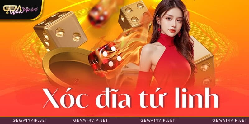 Xóc đĩa tứ linh và kinh nghiệm chơi hiệu quả tại Gemwin