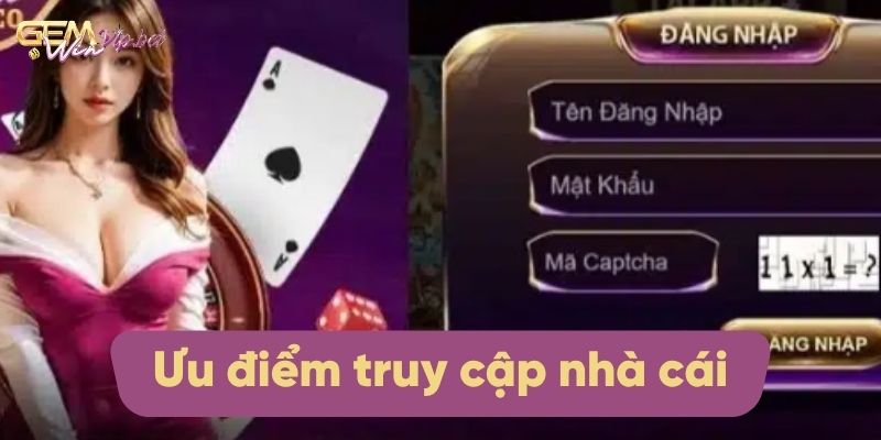 Những ưu điểm đặc sắc khi truy cập vào website nhà cái