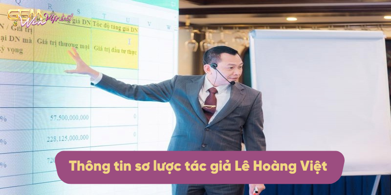 Thông tin sơ lược về Lê Hoàng Việt